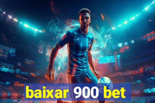 baixar 900 bet